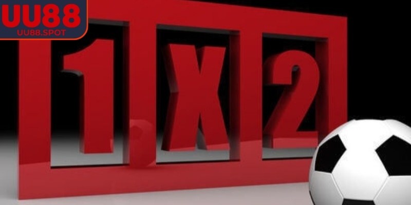 Tổng quan về kèo 1x2 UU88