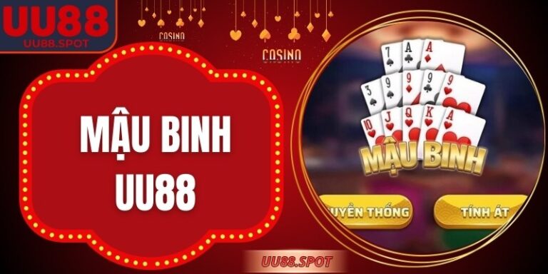 Mậu Binh UU88 – Sân Chơi Trí Tuệ Đẳng Cấp Nhất Năm 2025