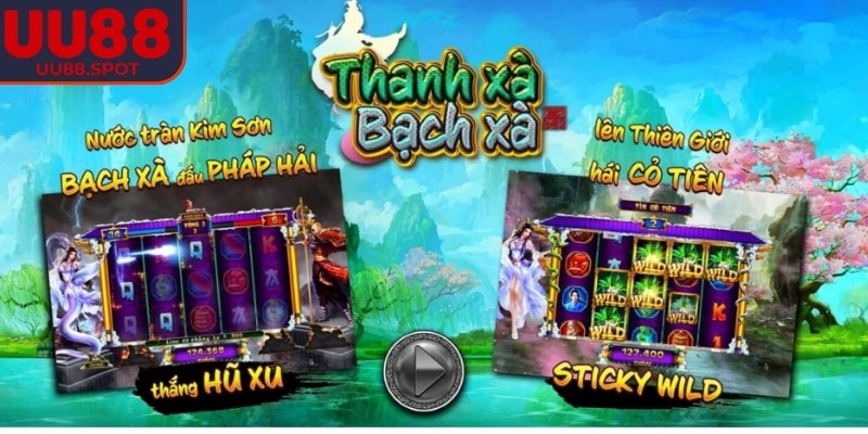 Thanh Xà Bạch Xà UU88 thiết lập vô cùng bắt mắt